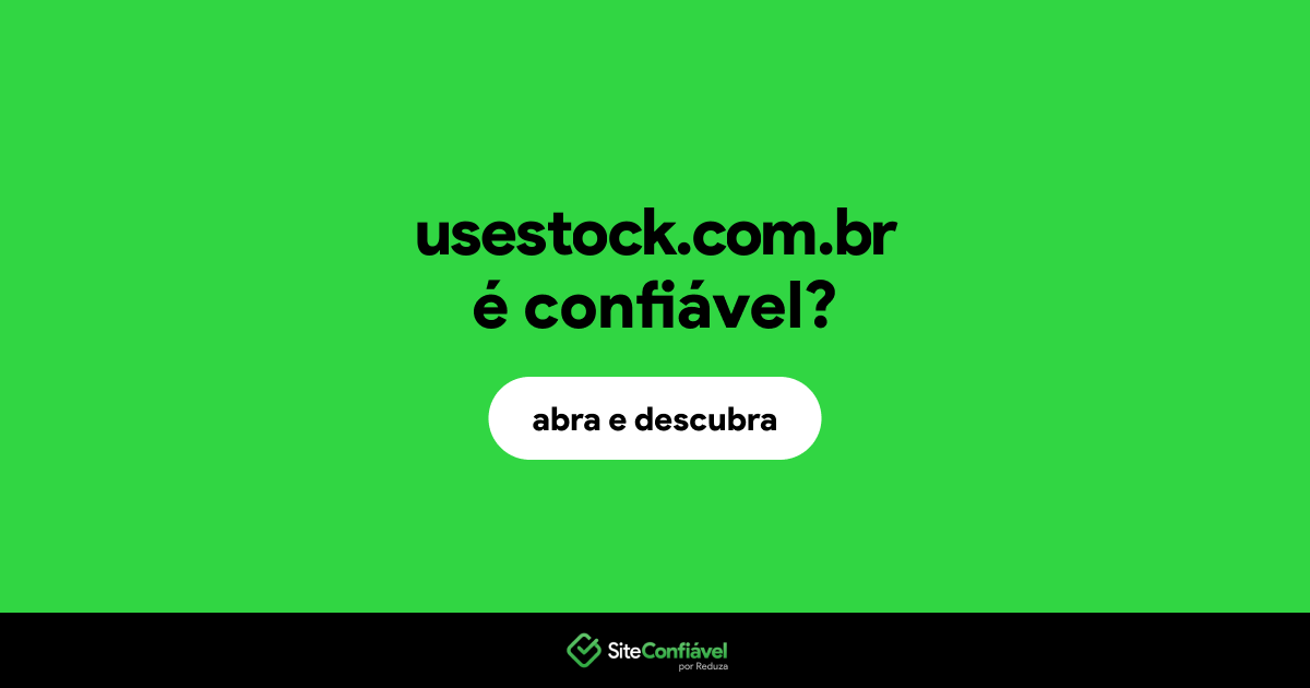 O site usestock.com.br é confiável?