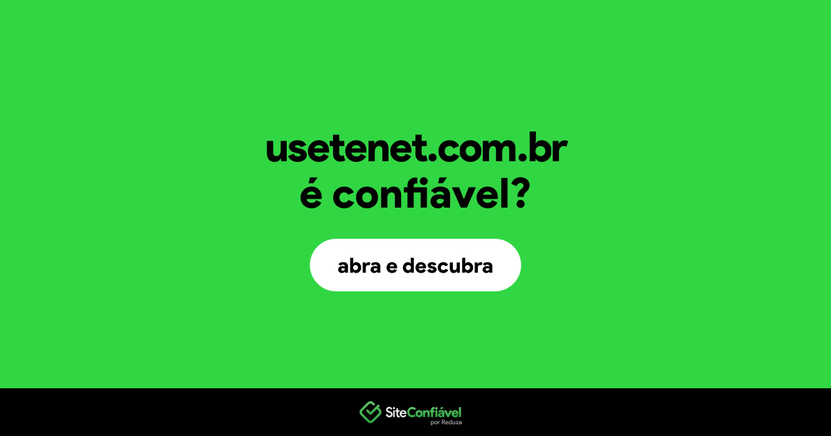 O site usetenet.com.br é confiável?