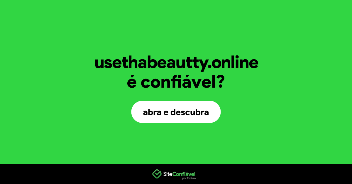 O site usethabeautty.online é confiável?