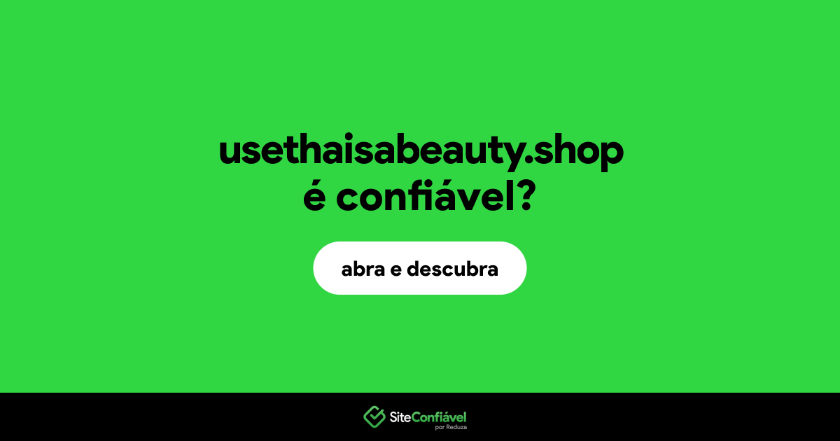 O site usethaisabeauty.shop é confiável?