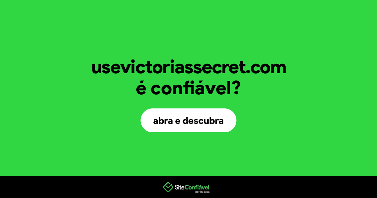 O site usevictoriassecret.com é confiável?