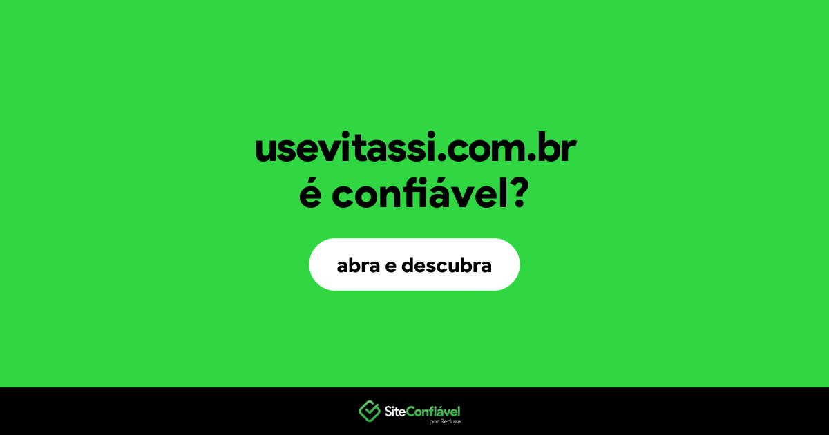 O site usevitassi.com.br é confiável?