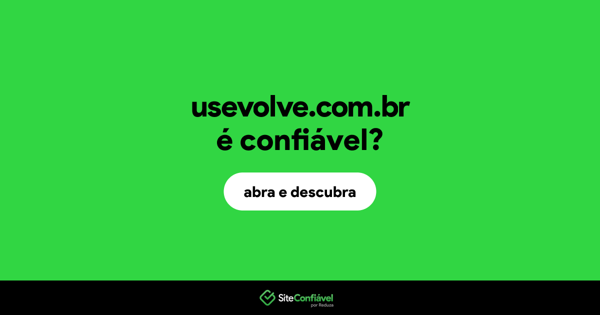 O site usevolve.com.br é confiável?
