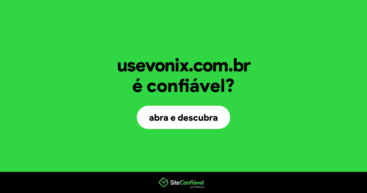 O site usevonix.com.br é confiável?