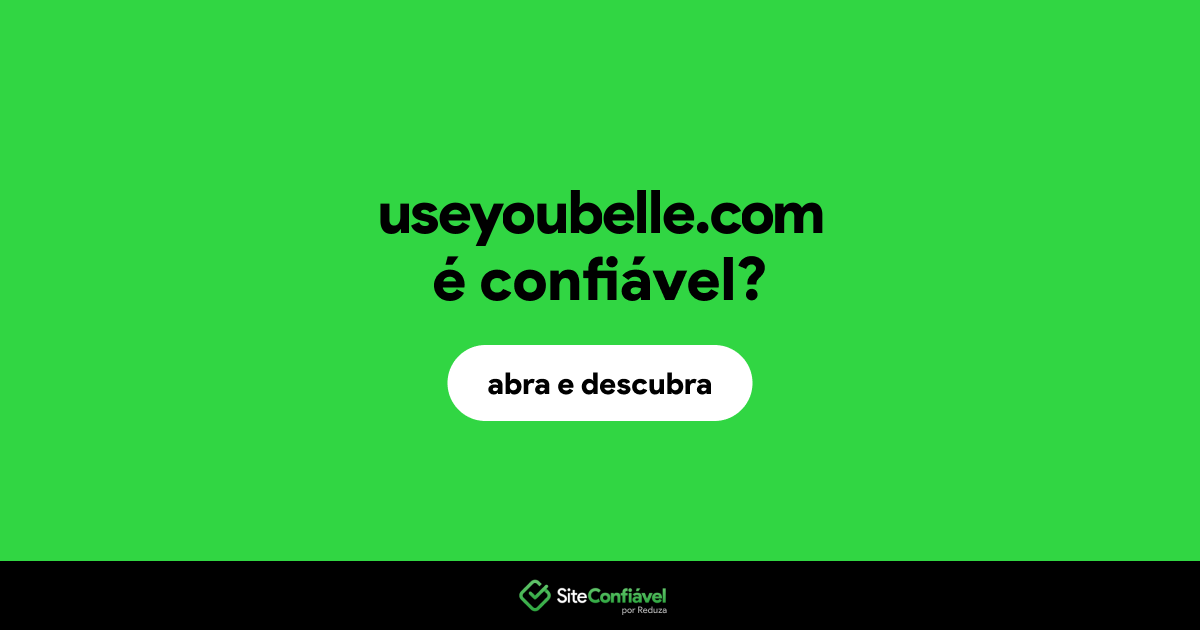 O site useyoubelle.com é confiável?