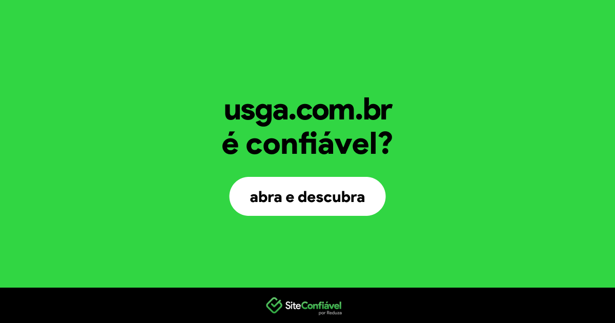 O site usga.com.br é confiável?