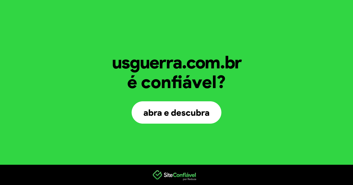 O site usguerra.com.br é confiável?