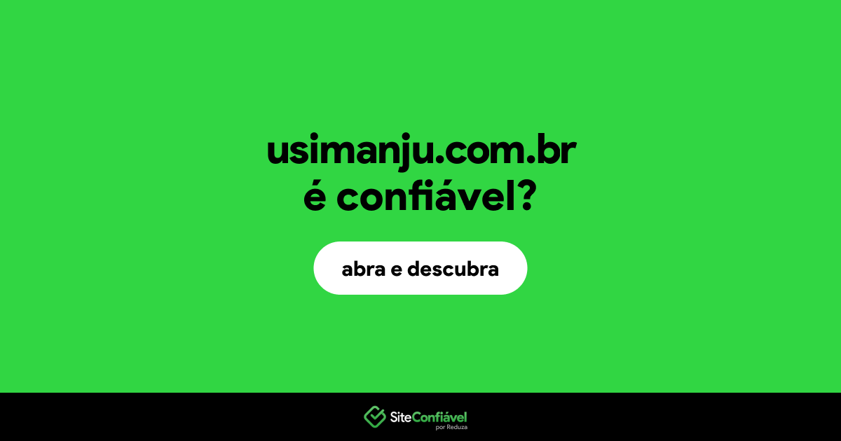 O site usimanju.com.br é confiável?