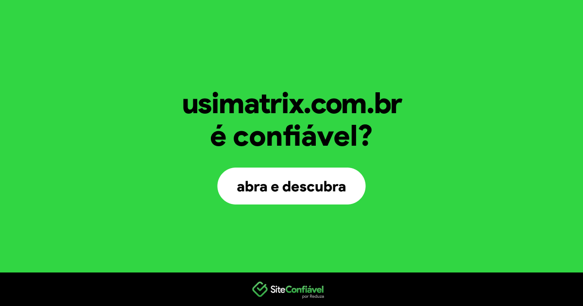 O site usimatrix.com.br é confiável?