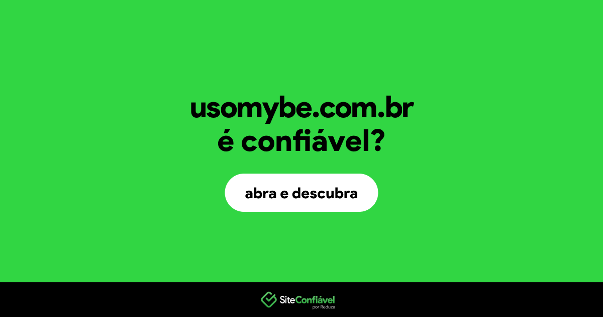 O site usomybe.com.br é confiável?