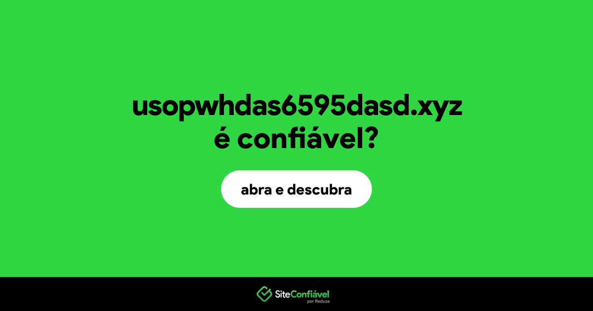 O site usopwhdas6595dasd.xyz é confiável?