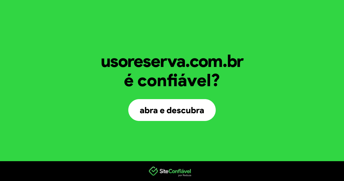 O site usoreserva.com.br é confiável?