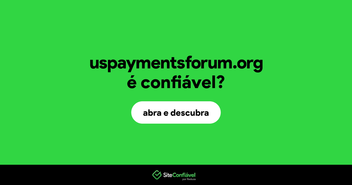 O site uspaymentsforum.org é confiável?