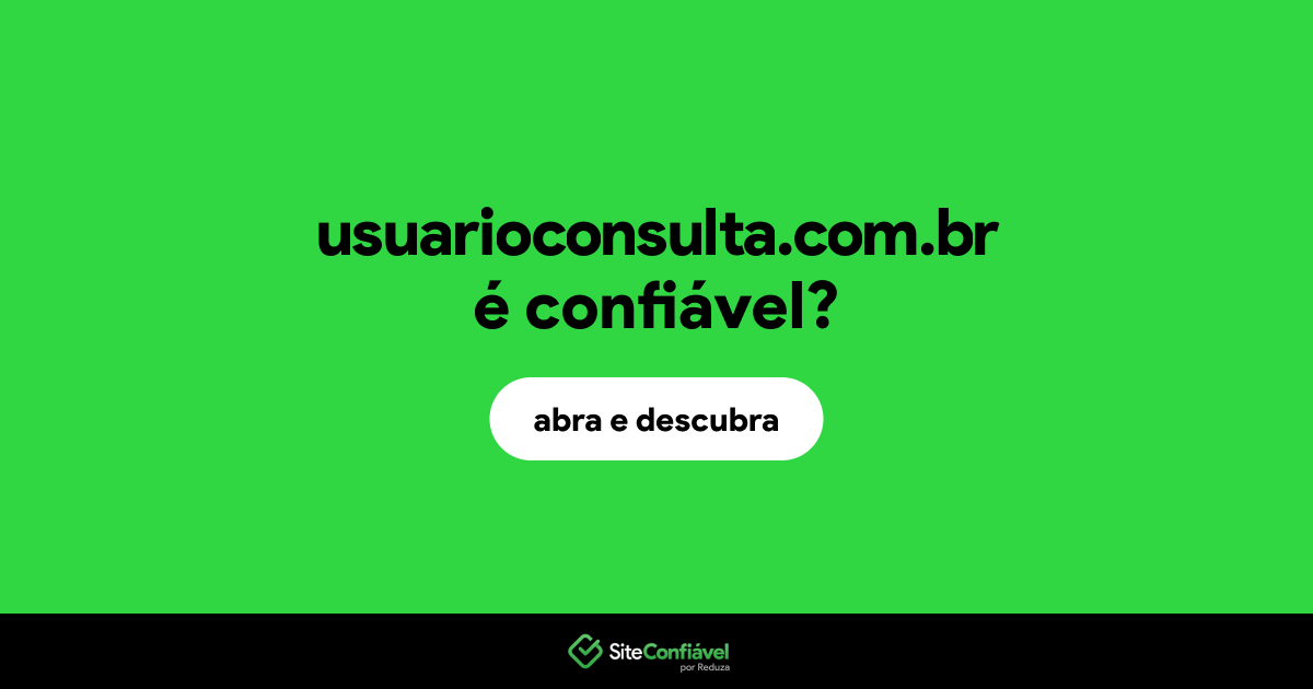 O site usuarioconsulta.com.br é confiável?