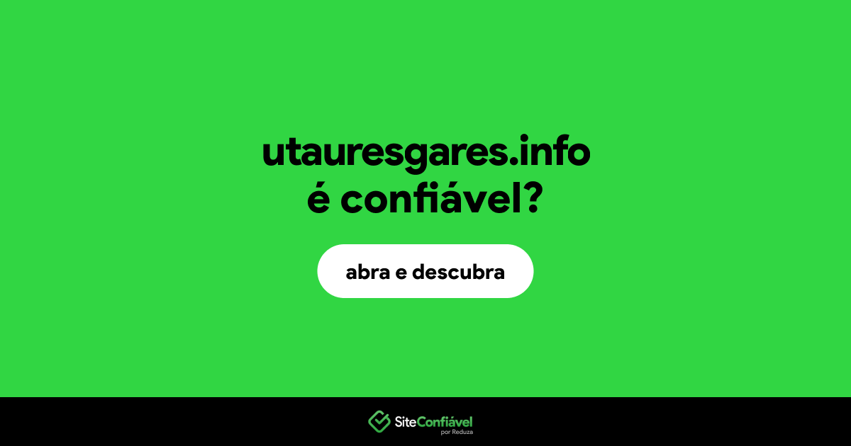 O site utauresgares.info é confiável?