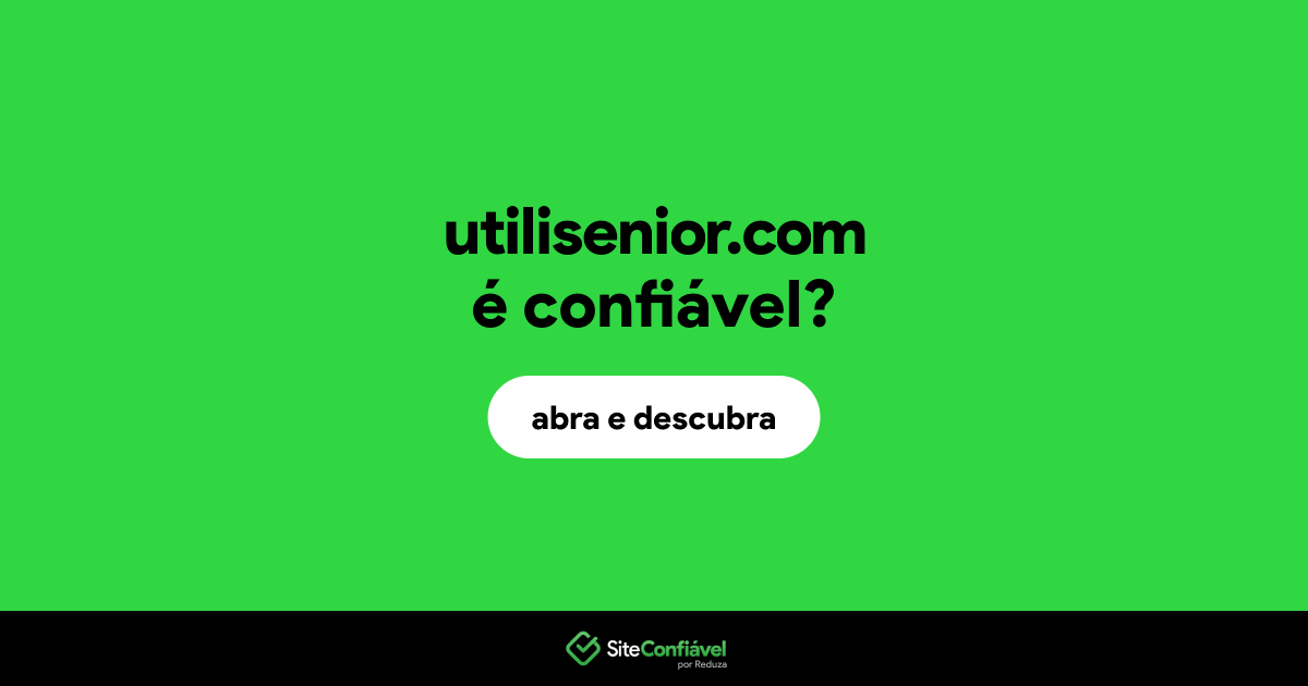 O site utilisenior.com é confiável?