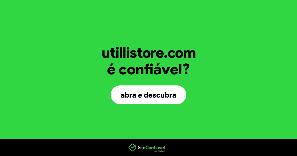 O site utillistore.com é confiável?