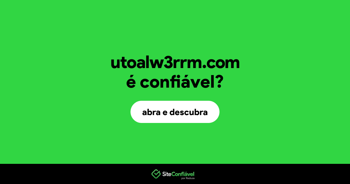 O site utoalw3rrm.com é confiável?
