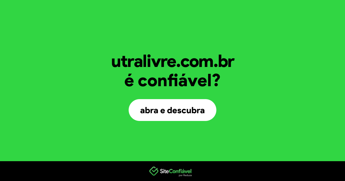 O site utralivre.com.br é confiável?