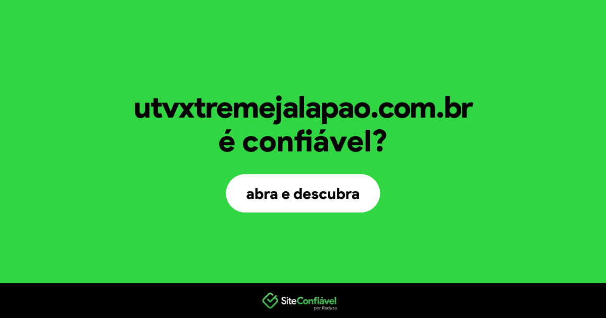 O site utvxtremejalapao.com.br é confiável?