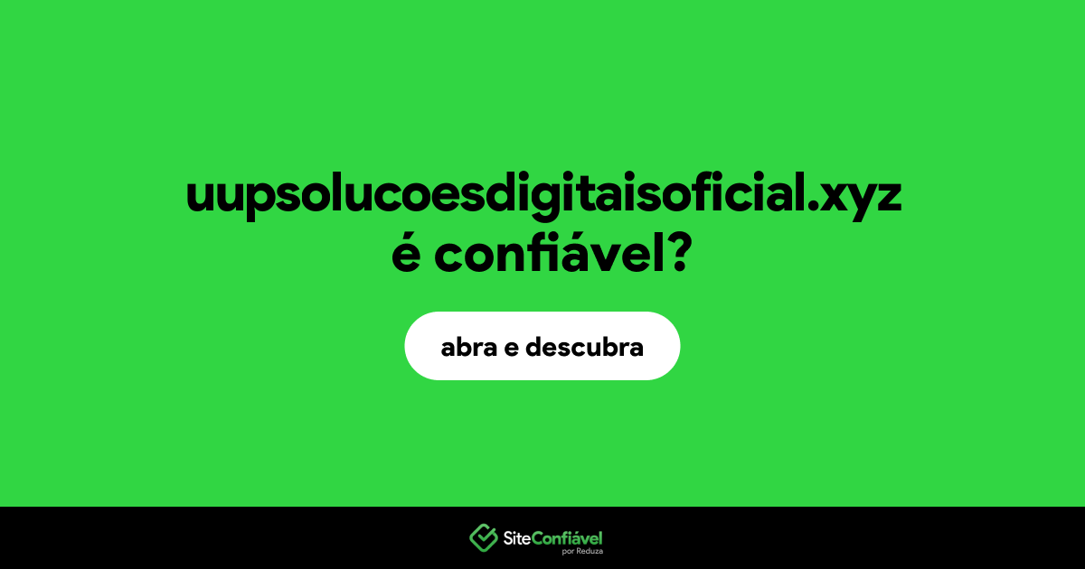 O site uupsolucoesdigitaisoficial.xyz é confiável?