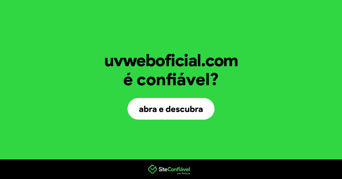O site uvweboficial.com é confiável?