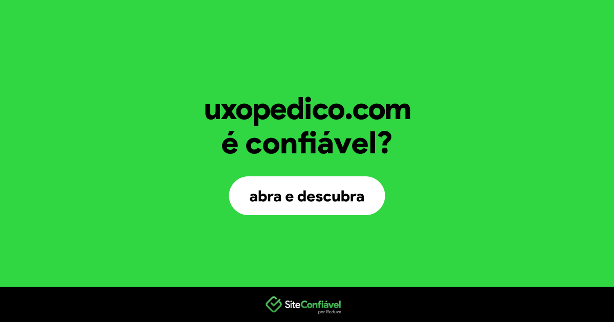 O site uxopedico.com é confiável?