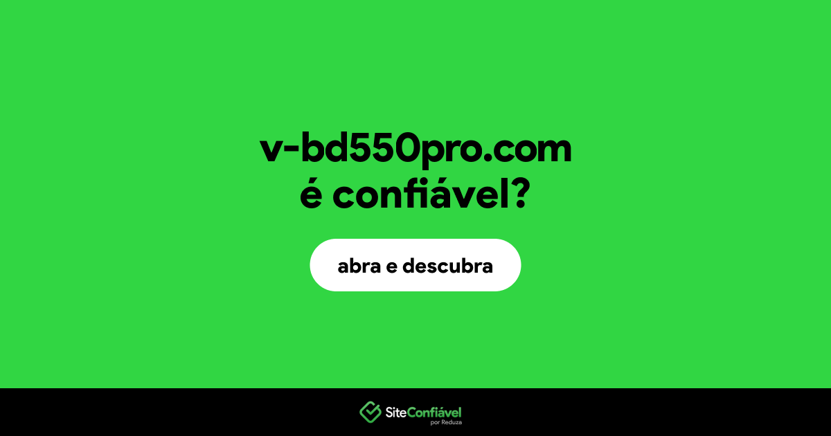 O site v-bd550pro.com é confiável?