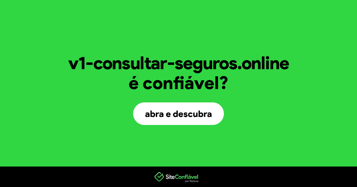 O site v1-consultar-seguros.online é confiável?