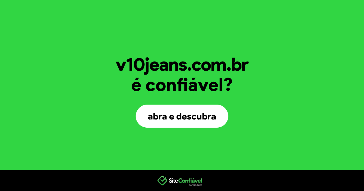 O site v10jeans.com.br é confiável?