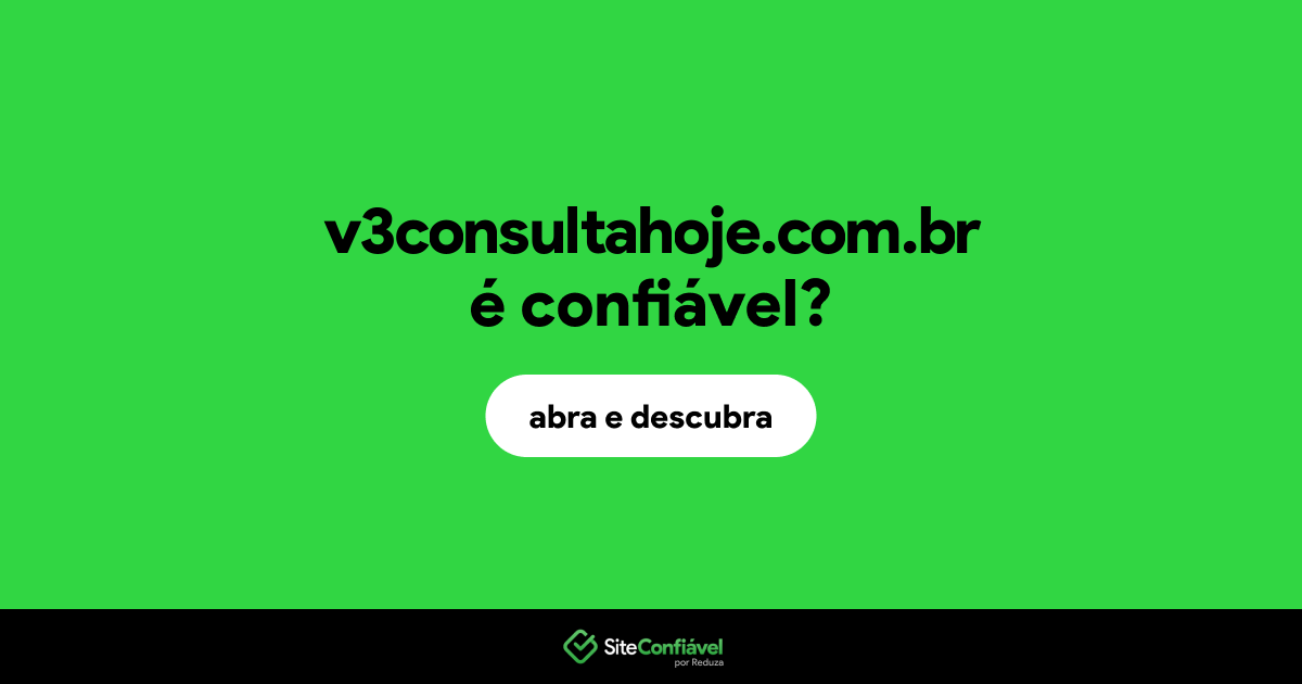 O site v3consultahoje.com.br é confiável?