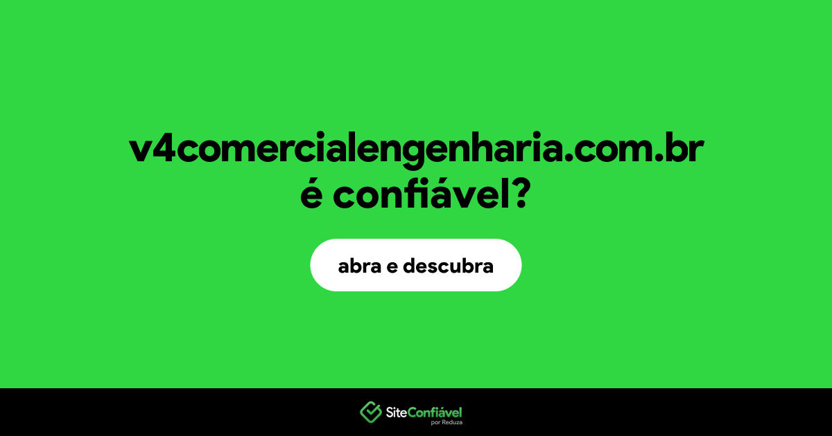 O site v4comercialengenharia.com.br é confiável?