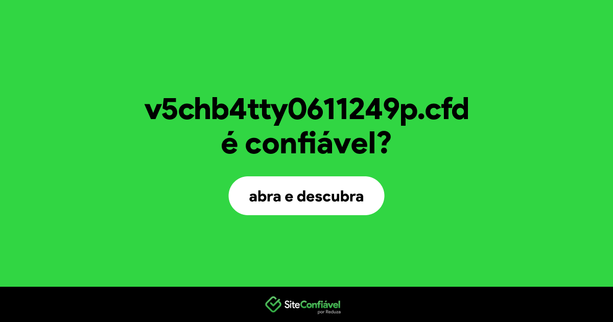 O site v5chb4tty0611249p.cfd é confiável?