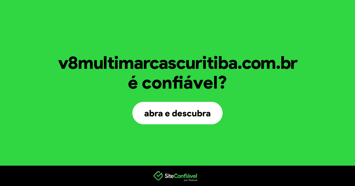 O site v8multimarcascuritiba.com.br é confiável?