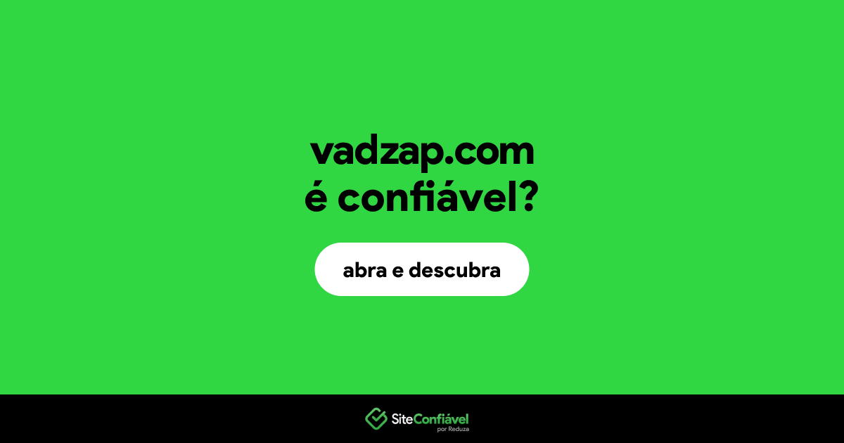 O site vadzap.com é confiável?