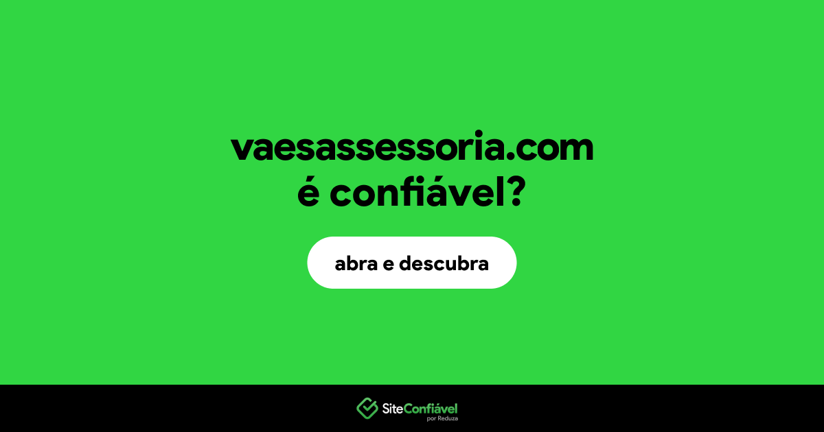 O site vaesassessoria.com é confiável?
