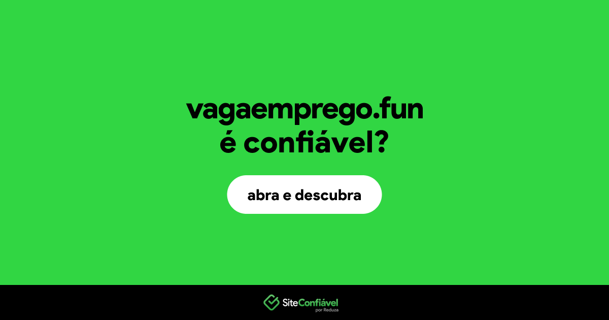 O site vagaemprego.fun é confiável?