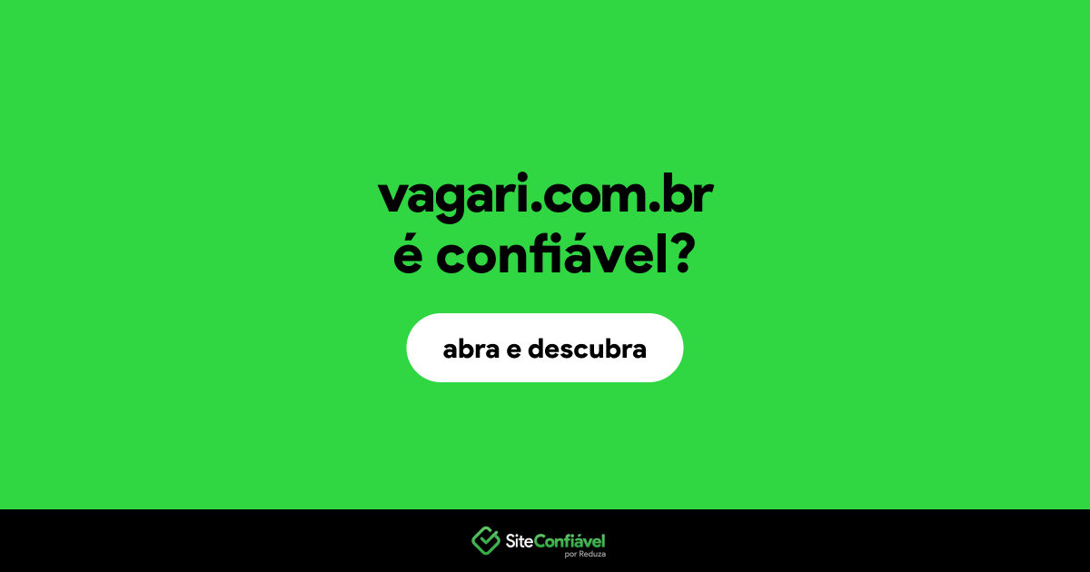 O site vagari.com.br é confiável?