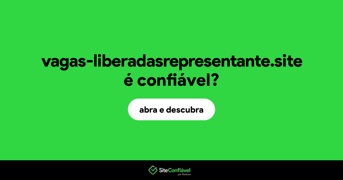 O site vagas-liberadasrepresentante.site é confiável?