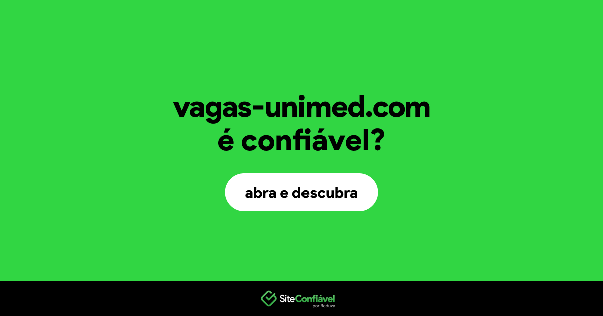 O site vagas-unimed.com é confiável?