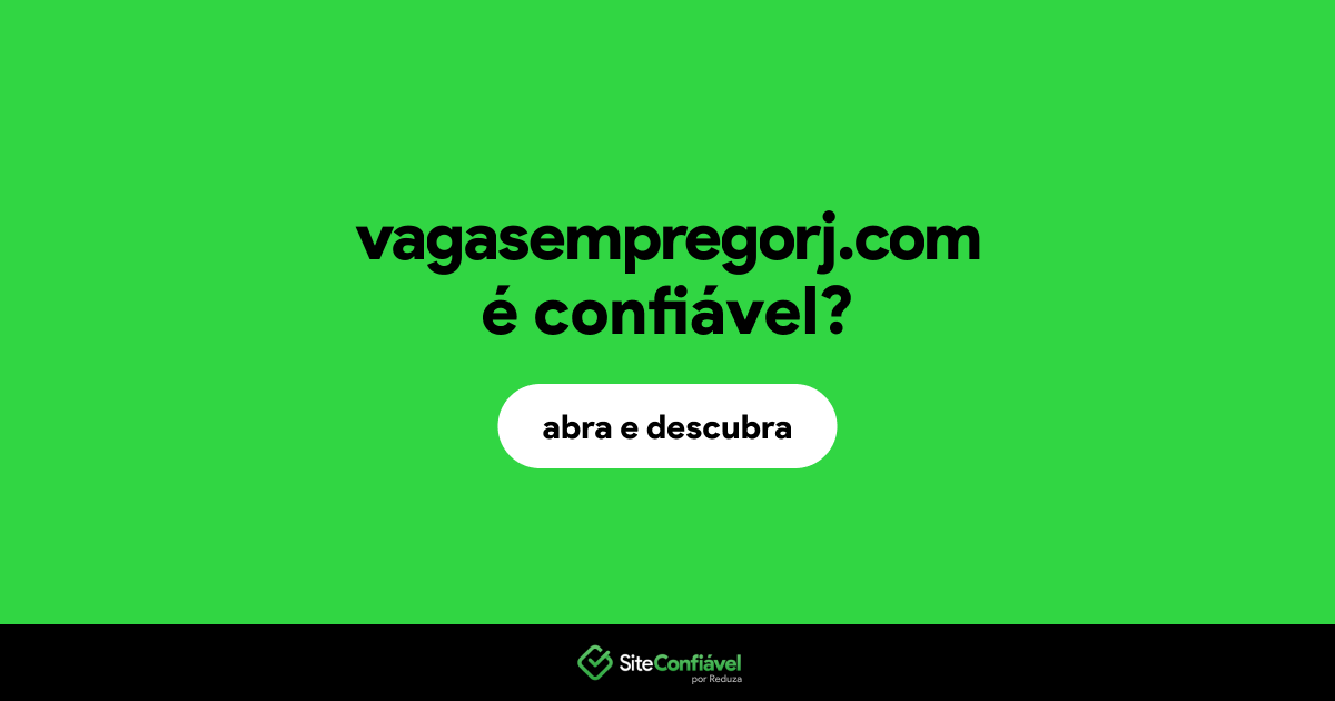 O site vagasempregorj.com é confiável?