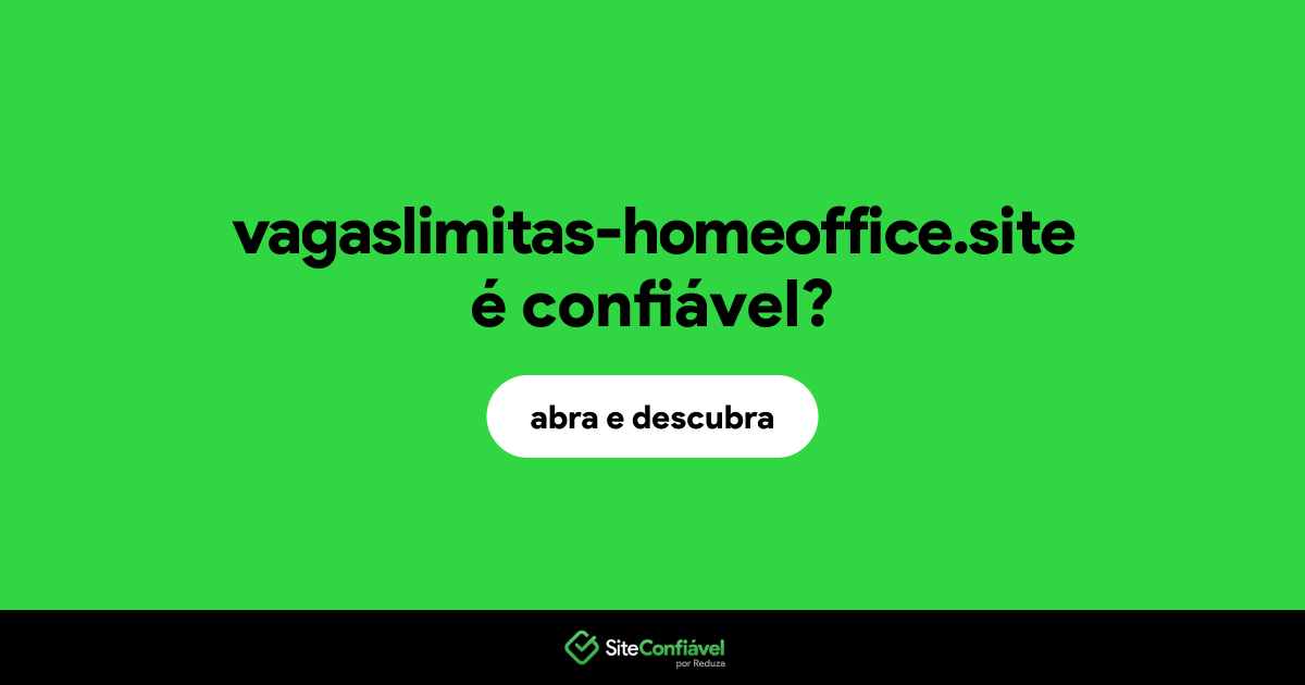 O site vagaslimitas-homeoffice.site é confiável?
