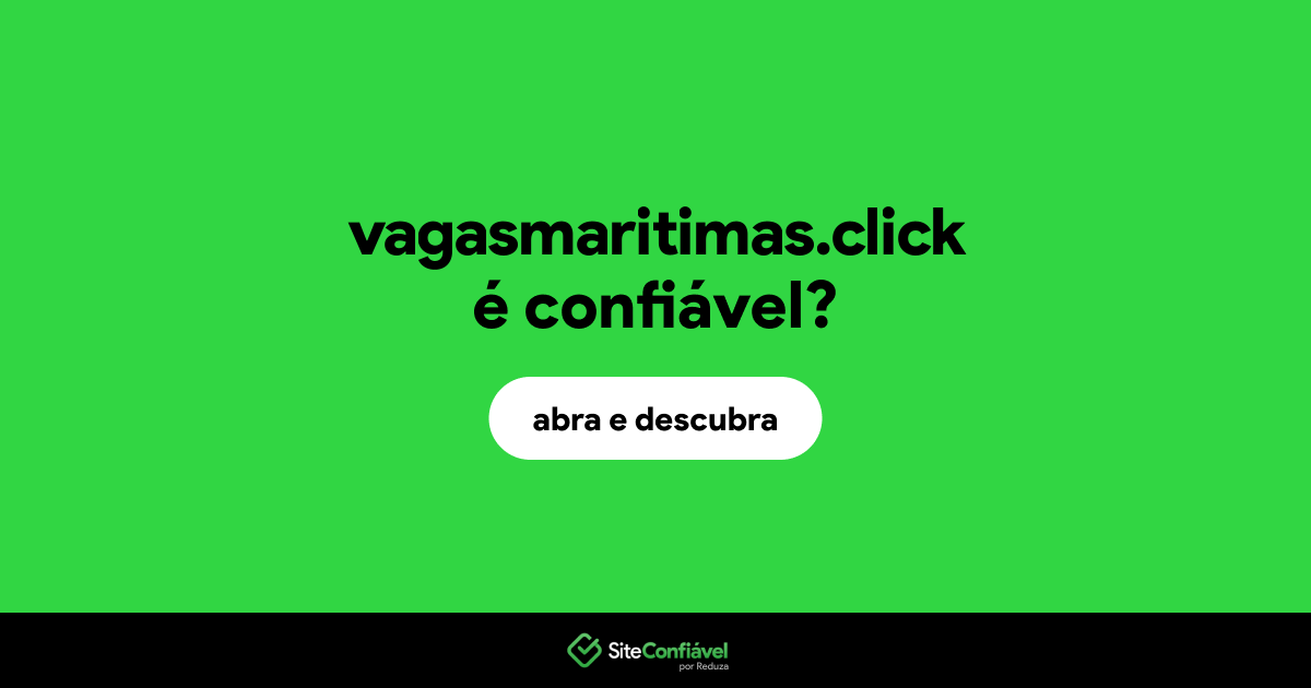 O site vagasmaritimas.click é confiável?