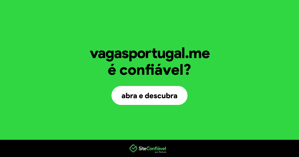 O site vagasportugal.me é confiável?