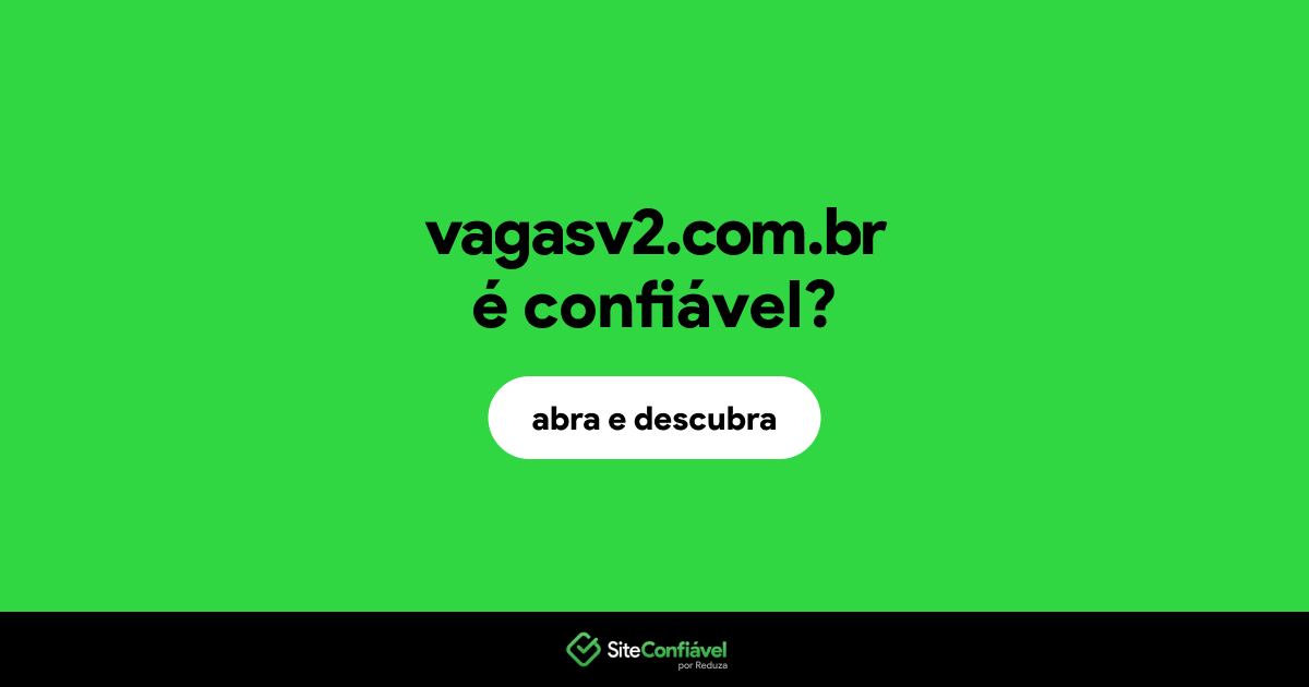 O site vagasv2.com.br é confiável?