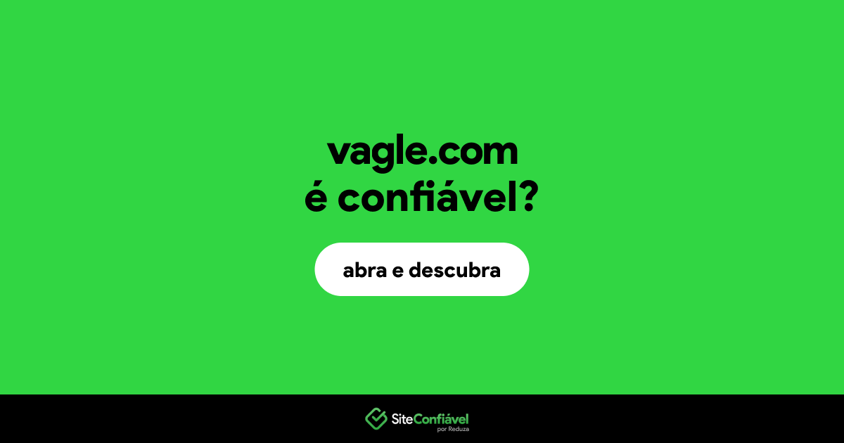 O site vagle.com é confiável?