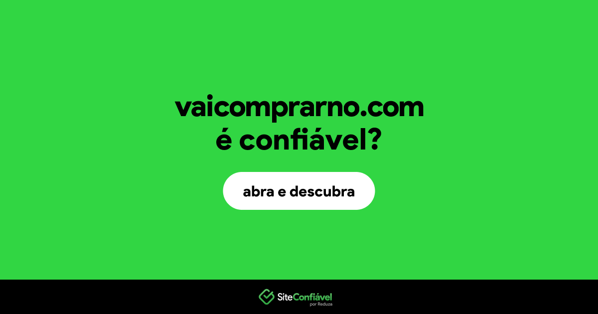 O site vaicomprarno.com é confiável?