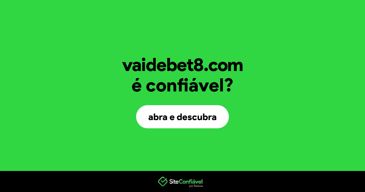 O site vaidebet8.com é confiável?