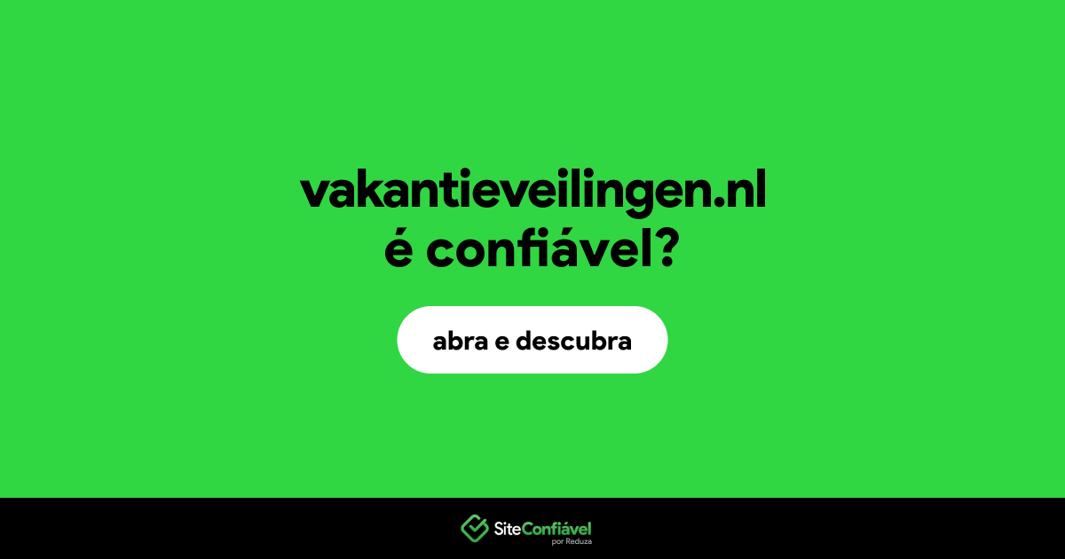 O site vakantieveilingen.nl é confiável?