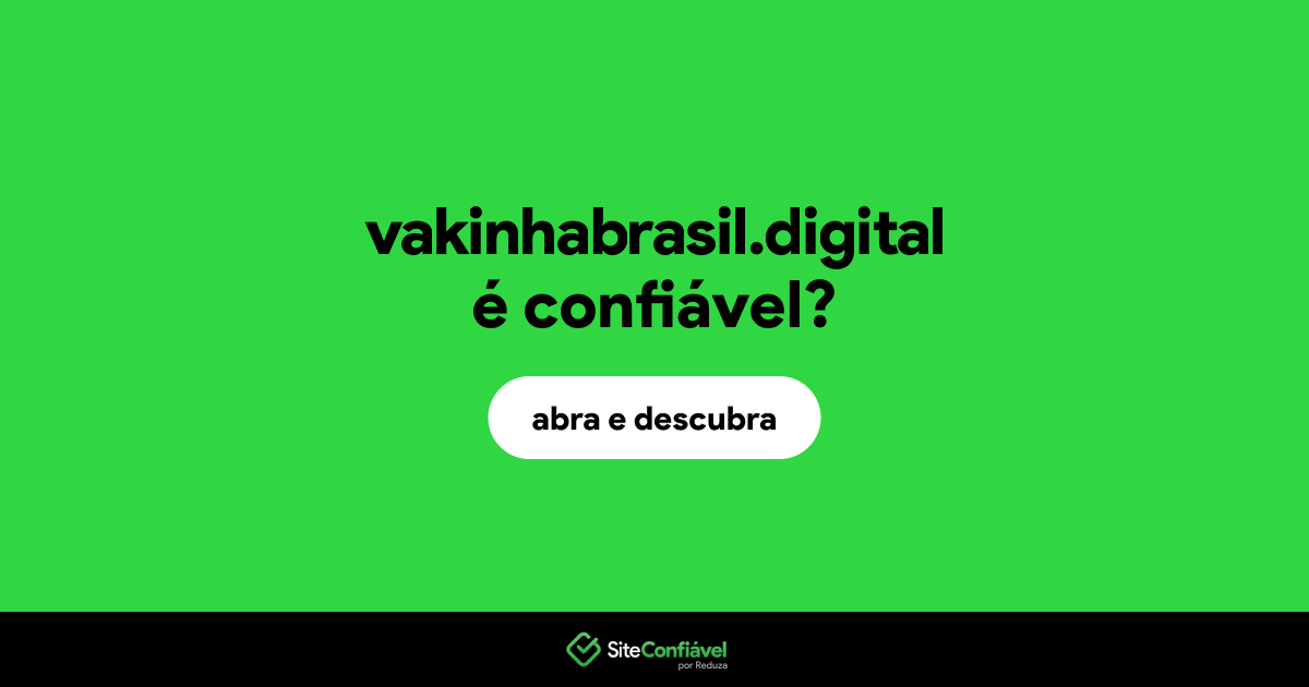 O site vakinhabrasil.digital é confiável?